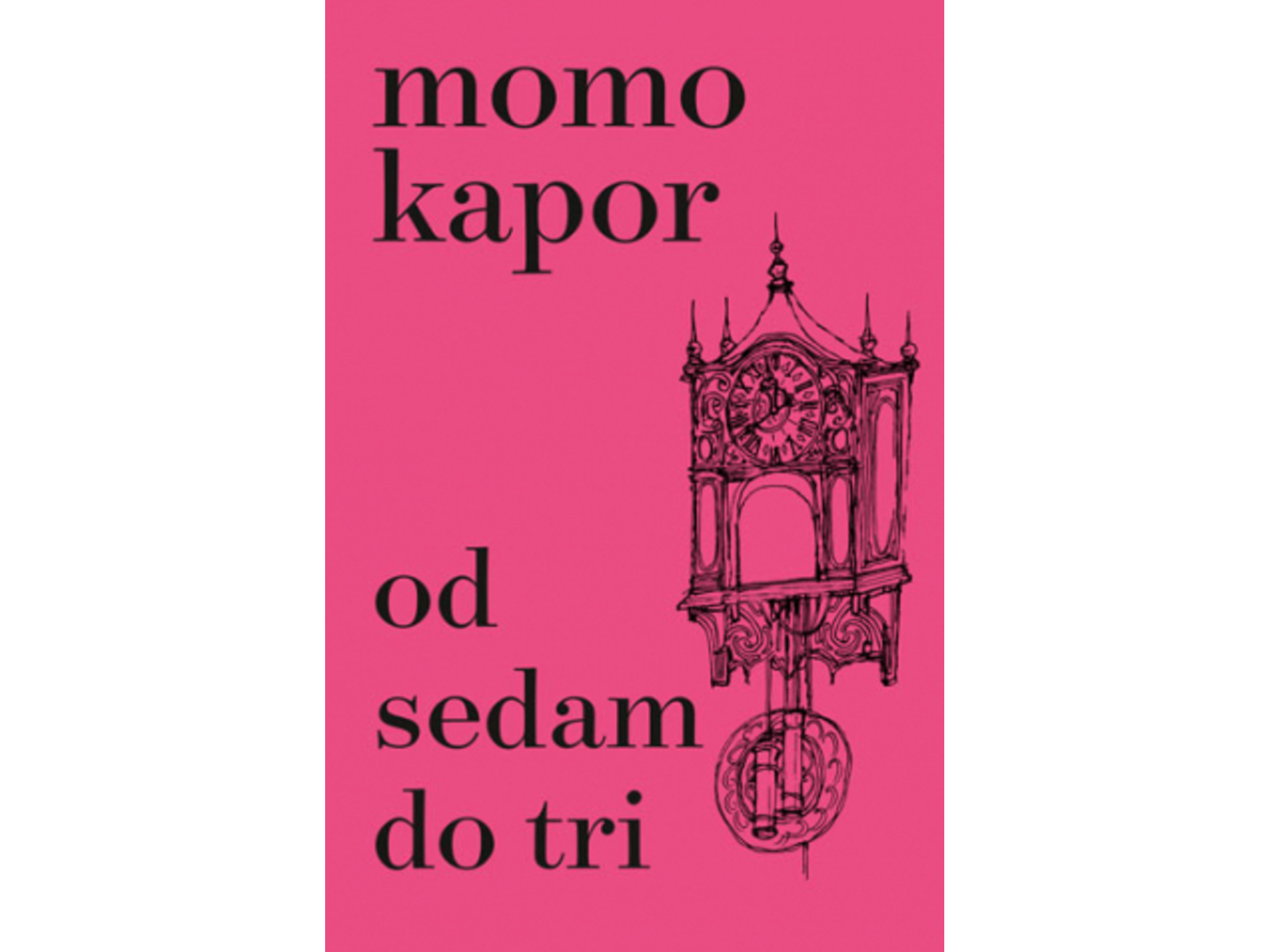 Od sedam do tri - Momo Kapor