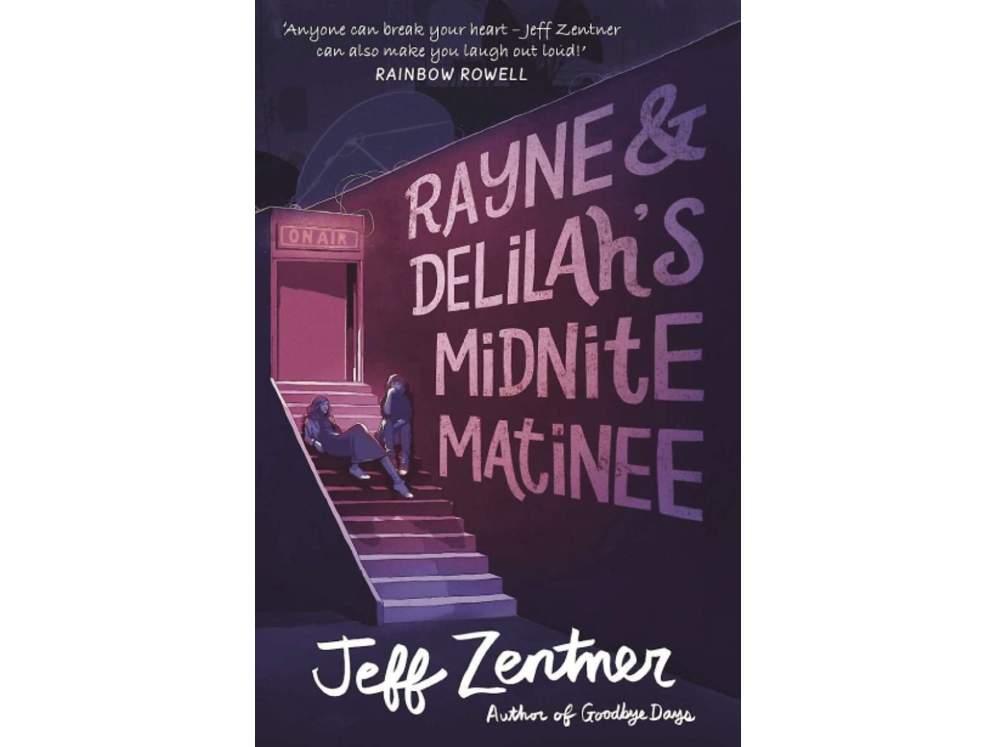 Rayne and Delilah's Midnite Matinee - Jeff Zentner