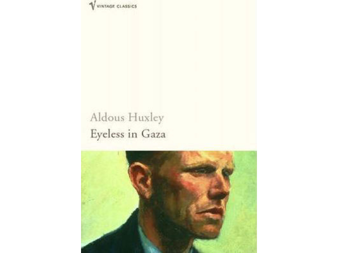 Eyeless in Gaza - Aldous Huxley