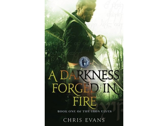 A Darkness Forged In Fire: The Iron Elves Book 1